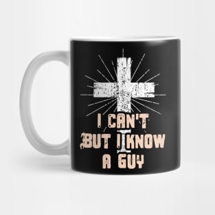 i cant buy i know a guy Mug